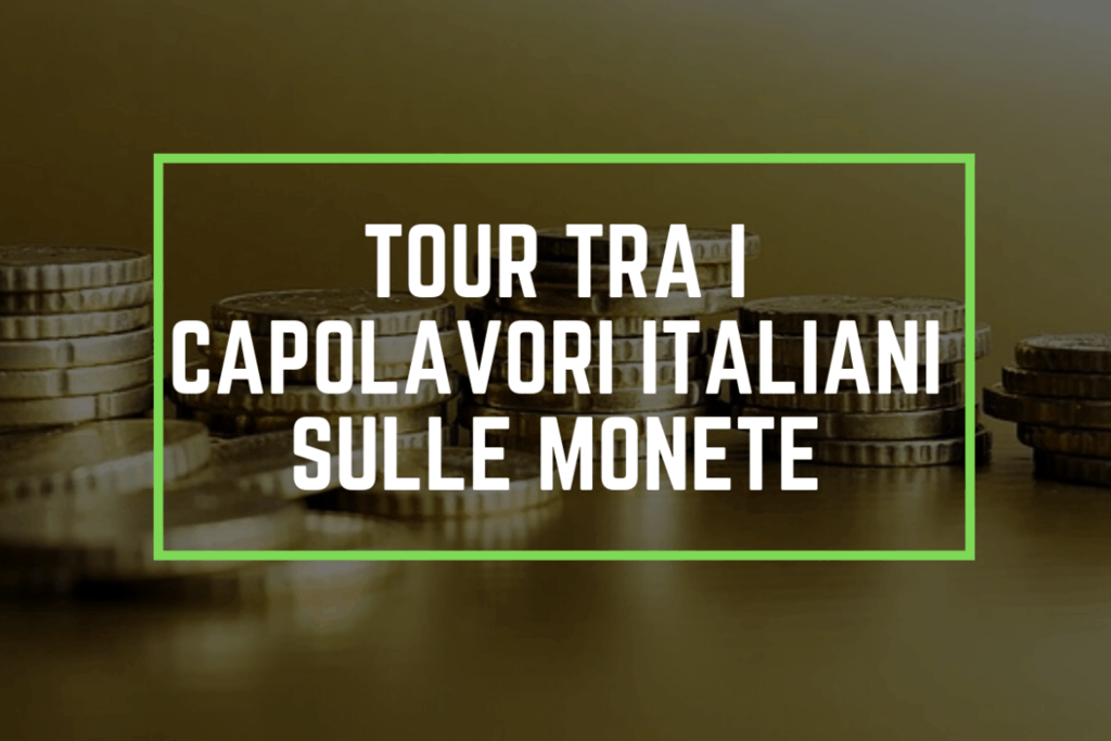 tour capolavori italiani monete euro